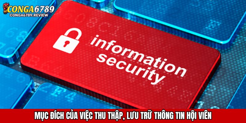 Mục đích của việc thu thập, lưu trữ thông tin hội viên