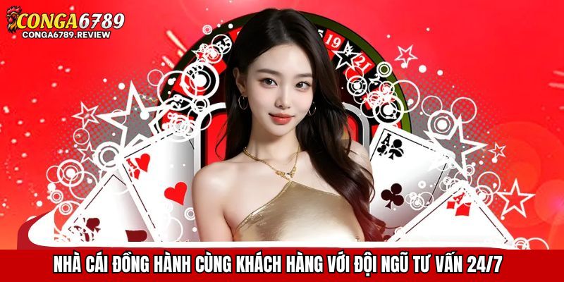 Nhà cái đồng hành cùng khách hàng với đội ngũ tư vấn 24/7