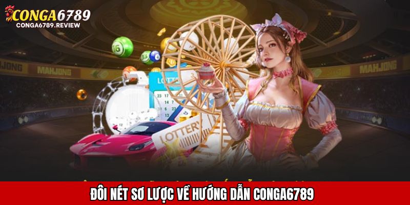 Đôi nét sơ lược về hướng dẫn CONGA6789