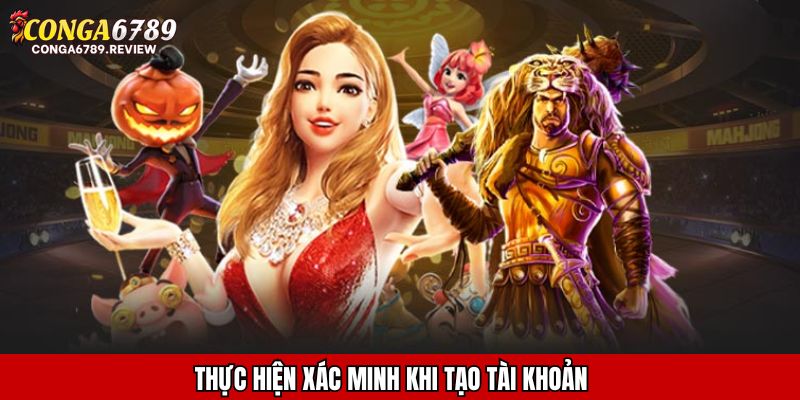 Thực hiện xác minh khi tạo tài khoản 