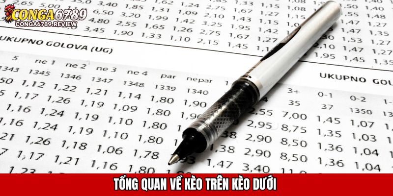 Tổng quan về kèo trên kèo dưới