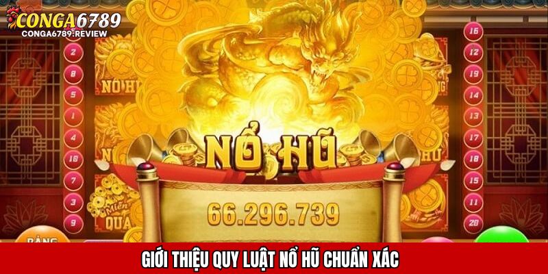 Giới thiệu quy luật nổ hũ chuẩn xác